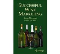 Successful Wine Marketing James T Lapsley, Kirby Moulton (Auteur)