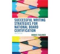 Successful Writing Strategies for National Board Certification by Bobbie Faulkner Bobbie Faulkner (Auteur)