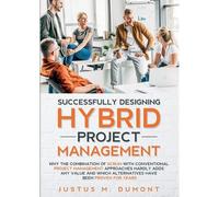 Successfully Designing Hybrid Project Management