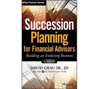 Succession Planning for Financial Advisors Website by David Grau Grau, Sr David - Fp Transitions Team (Auteur)