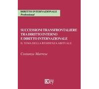 Successioni Transfrontaliere Tra Diritto Interno E Diritto Internazionale. Il Tema Della Residenza Abituale