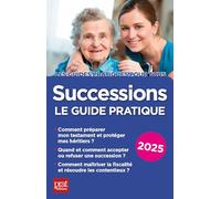Successions 2025: Le guide pratique