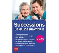 Successions 2025 Le guide pratique - Sylvie Dibos-Lacroux - Prat Eds - broché - Guide