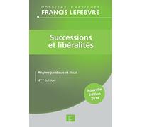 Successions et libéralités: Régime juridique et fiscal