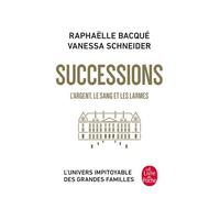 Successions - L'argent, Le Sang Et Les Larmes