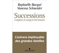 Successions: L'argent, le sang et les larmes