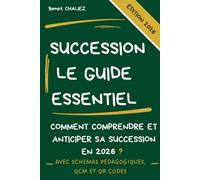 Successions : le guide essentiel: Comprendre, régler et anticiper une succession