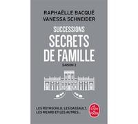 Successions, Secrets de famille Raphaëlle Bacqué (Auteur), Vanessa Schneider (Auteur)