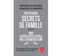Successions, Secrets de famille - Raphaëlle Bacqué - Lgf - Poche - Etude
