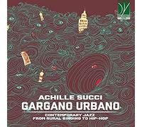 Succi Achille - Gargano Urbano-Contemporary Jazz from Country Song to Hip-Hop [Import]
