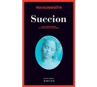 Succion Yrsa Sigurðardóttir (Auteur), Catherine Mercy (Traduction), Véronique Mercy (Traduction)