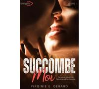 Succomber malgré moi Tome 1