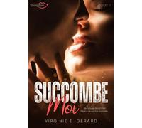 Succomber malgré moi Tome 1 - Virginie E. Gérard - Shingfoo - broché - Roman
