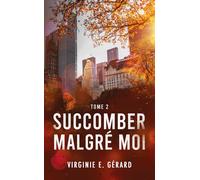 Succomber malgré moi tome 2 La série spin-off de Coloc Malgré moi - Virginie E. Gérard - Hlab Eds - Poche - Roman
