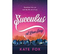 Succubus A Love Story - Kate Fox - St. martin's griffin - ebook (ePub) - Livre