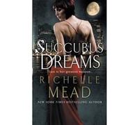 Succubus Dreams Mead, Richelle (Auteur)