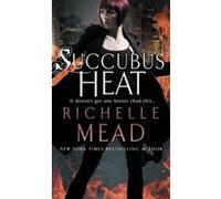 Succubus Heat Mead, Richelle (Auteur)