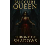 Succubus Queen: Throne of Shadows