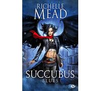 Succubus, Tome 1: Succubus Blues