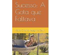 Sucesso: A Gota Que Faltava