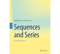 Sucessões E Séries: Teoria E Prática: Theory and Practice