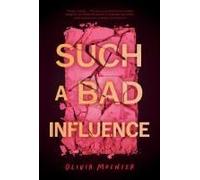 Such A Bad Influence