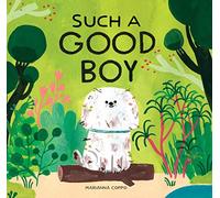 Such a Good Boy: (Dog Books for Kids, Pets for Children)