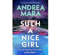 Such a Nice Girl: the unputdownable new psychological thriller from the million-copy bestselling author of All Her Fault