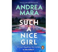Such a Nice Girl the unputdownable new psychological thriller from the million-copy bestselling author of All Her Fault - Andrea Mara - Transworld digital - ebook (ePub) - Livre