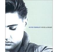 Such A Night (Essential Elvis Vol 6)