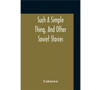 Such A Simple Thing And Other Soviet Stories - Unknown - Alpha Editions - Livre en Anglais UnknownUnknown (Auteur)