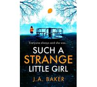 Such a Strange Little Girl - J.a. Baker - Boldwood Books - ebook (ePub) - Livre