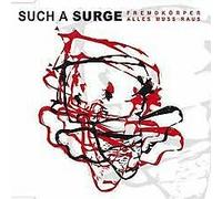 Such a Surge - Fremdkörper/Alles Muss Raus [Import]