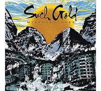 Such Gold - Misadventures