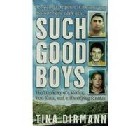 Such Good Boys, St. Martin's True Crime Library Tina Dirmann (Auteur)