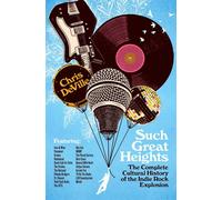Such Great Heights The Complete Cultural History of the Indie Rock Explosion - Chris DeVille - St. martin's press - ebook (ePub) - Livre