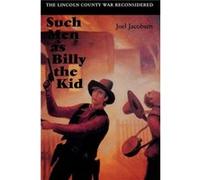 Such Men as Billy the Kid by Joel Jacobsen Joel Jacobsen (Auteur)