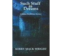 Such Stuff as Dreams