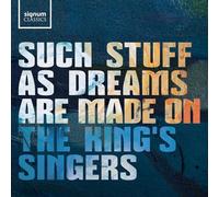 Such Stuff As Dreams Are Made on / the King'S Singers