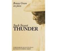 Such Sweet Thunder Green, Dominic (Auteur)