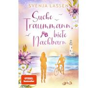 Suche Traummann, biete Nachbarn: Ein Ostsee-Roman | Mit wunderschönem Farbschnitt in limitierter Auflage | Der neue Feel-Good-Liebesroman der SPIEGEL-Bestsellerautorin