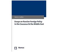 Suchkov, M: Essays On Russian Foreign Policy In The Caucasus