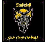 Shitfucker – Suck Cocks In Hell – The Orchard