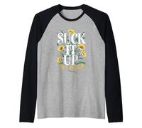 Suck It Up Buttercup Inscription Humoristique Manche Raglan