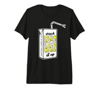 Suck it Up Everything is Gonna Be Ok Boîte à jus T-Shirt Haut de Gamme