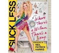 Suck Less by Willam Belli Willam Belli, (Auteur)