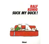 Ralf König – Suck my Duck – Bande dessinée – Cartonné – Glénat