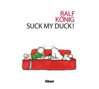 Ralf König – Suck my Duck – Bande dessinée – Cartonné – Glénat