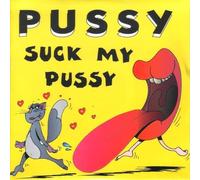 Suck My Pussy (cd maxi 123113)
