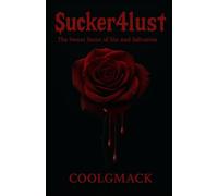 Sucker4lust vol.1: The Sweet Scent of sin and salvation